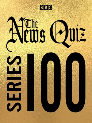 cover image of The News Quiz, Series 100